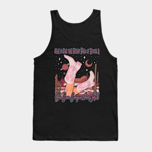 Give A Girl The Right Pair Of Boots & She Can Conquer The World Mountains Cactus Boot Cowgirl Tank Top